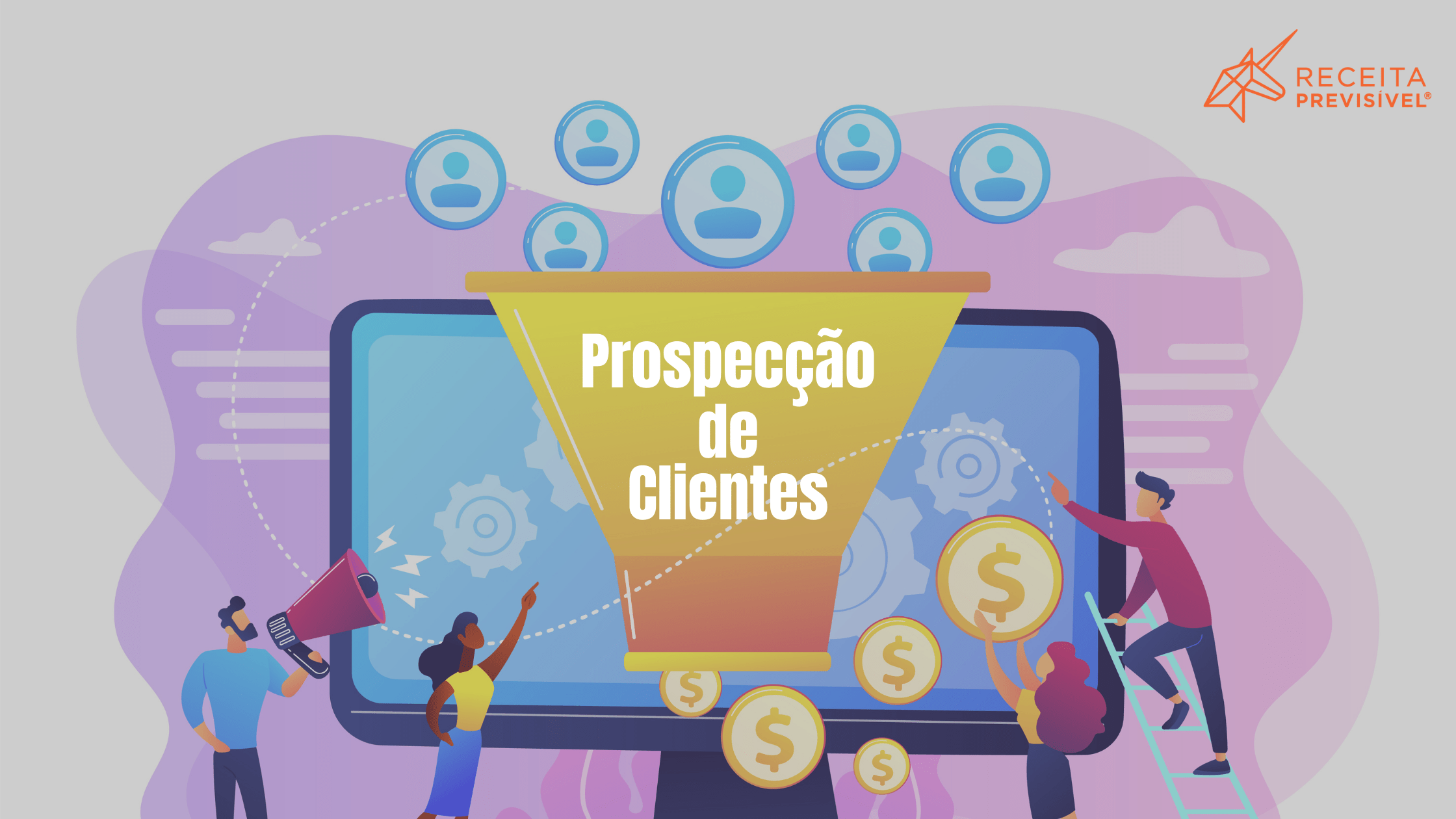 Como Ter Uma Prospecção de Clientes Eficaz